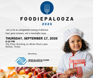 Foodiepalooza benefiting Boys & Girls Clubs of Greater Dallas
