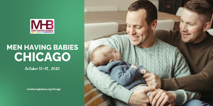 Men Having Babies 2026 Midwest Surrogacy Conference & Expo