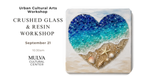 Workshop: Urban Cultural Arts Crushed Glass & Resin Workshop (Beginner Friendly)