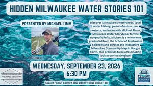 Hidden Milwaukee Water Stories 101, presented by Michael Timm