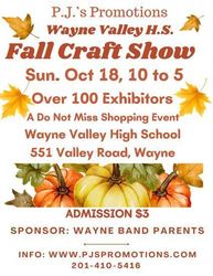 Wayne Valley High School Fall Craft Show, Sun. Oct. 18, 100+ Exhibitors, 551 Valley Rd, Wayne, NJ