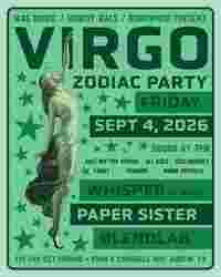 Virgo Zodiac Party w/ Whipser, Blendlab and Paper Sister