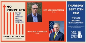 Rep. Jared Huffman in conversation with Rep. Don Beyer on NO PROPHETS