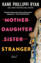 HANK PHILLIPPI RYAN CELEBRATES 17TH NOVEL MOTHER DAUGHTER SISTER STRANGER - LAUNCH PARTY