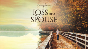 Grief Share - Loss of a Spouse