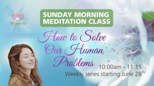 Sunday Morning Meditations - How to Solve Our Human Problems