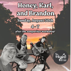 Honey, Karl, and Brandon LIVE at The Inkwell | Free Entry