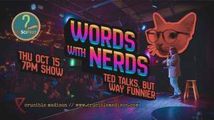 Words with Nerds: Wisconsin Science Festival Edition