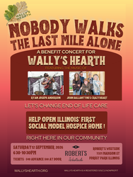 Nobody Walks The Last Mile Alone | A Benefit Concert for Wally's Hearth