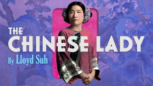 The Chinese Lady by Lloyd Suh