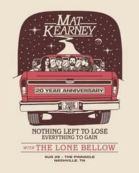 Mat Kearney: Nothing Left to Lose Everything to Gain Tour / The Lone Bellow