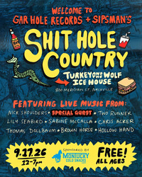Turkey and the Wolf Icehouse Hosts Live Music with Gar Hole Records and Sipsman