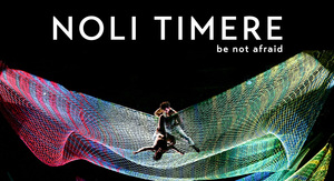 Noli Timere (Be Not Afraid)