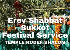 Erev Shabbat Sukkot Festival Service