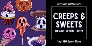 Creeps & Sweets ⎮ Art Show & Special Event!