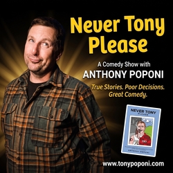 Never Tony, Please