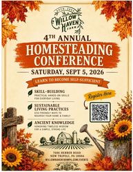 4th Annual Homesteading Conference At Willow Haven Farm