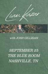 Liam Kazar w/ Josh Gilligan