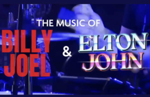 The Music of Billy Joel & Elton John