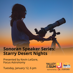 Sonoran Speaker Series: Starry Desert Nights