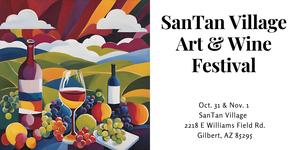 SanTan Village Art & Wine Festival