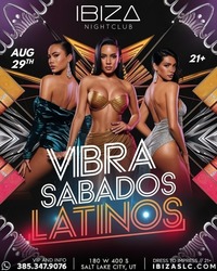 Vibra Sábados Latinos at IBIZA SLC | Latin Night in Salt Lake City – August 29, 2026