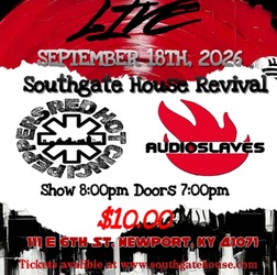 Red Hot Cinci Peppers and Audioslaves live at the Southgate revival