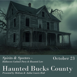 Spirits & Specters: Haunted Bucks County