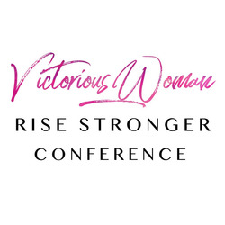 Victorious Woman- Rise Stronger Conference