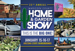 The 35th Annual Maricopa County Home & Garden Show