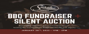 Stoked Restaurant's 3rd Annual Martha's Kitchen BBQ FUNDRAISER and Silent Auction Jan 27 and 28