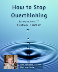 How to Stop Overthinking: A Meditation Workshop