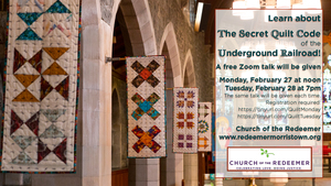 The Secret Quilt Code of the Underground Railroad- on Zoom