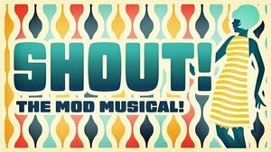 Shout! The Mod Musical