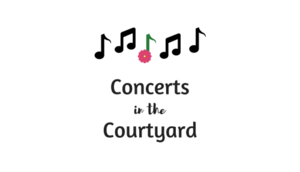 Concerts in the Courtyard