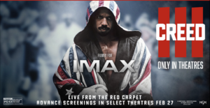 "CREED III": THE IMAX® LIVE PREMIERE EVENT LIVE FROM RED CARPET IN IMAX THEATRES