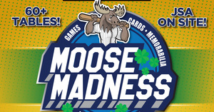 Moose Madness Card Show!