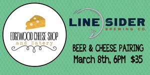 Linesider Brewing Beer & Cheese Pairing