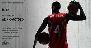 GMU Visiting Filmmakers Series:  RISE with director Akin Omotoso