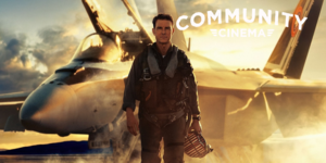 TOP GUN: MAVERICK (2022) - Community Cinema