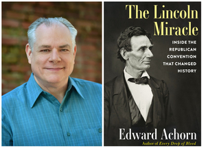 The Lincoln Miracle: An Evening with Edward Achorn