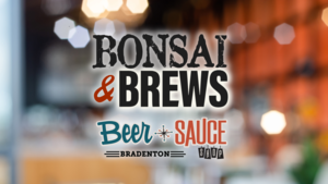 Bonsai & Brews at BeerSauce Shop