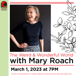 The Weird and Wonderful World with Mary Roach presented by Illinois Libraries Present