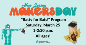 New Jersey Makers Day –– Batty for Bats!