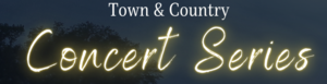 Town and Country Concert Series
