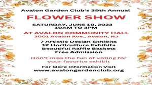 Avalon Garden Club 39th Annual Flower Show