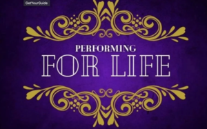 Performing for Life