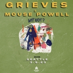 Grieves & Mouse Powell @ Madame Lou's!!