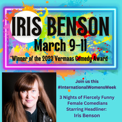 International Women's Weekend of Comedy - Starring: Iris Benson