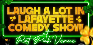 LAUGH A LOT IN LAFAYETTE COMEDY SHOW